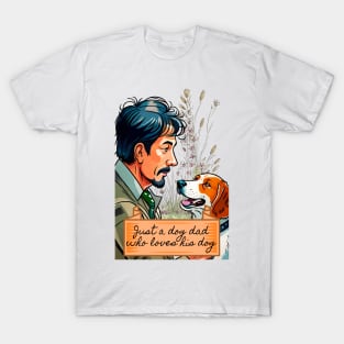 Just a Dog Dad Who Loves His Dog T-Shirt